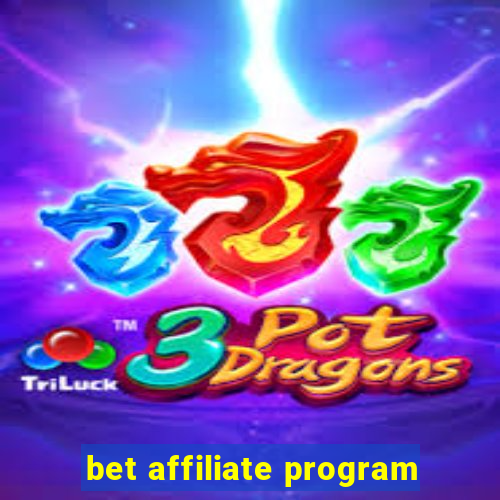 bet affiliate program